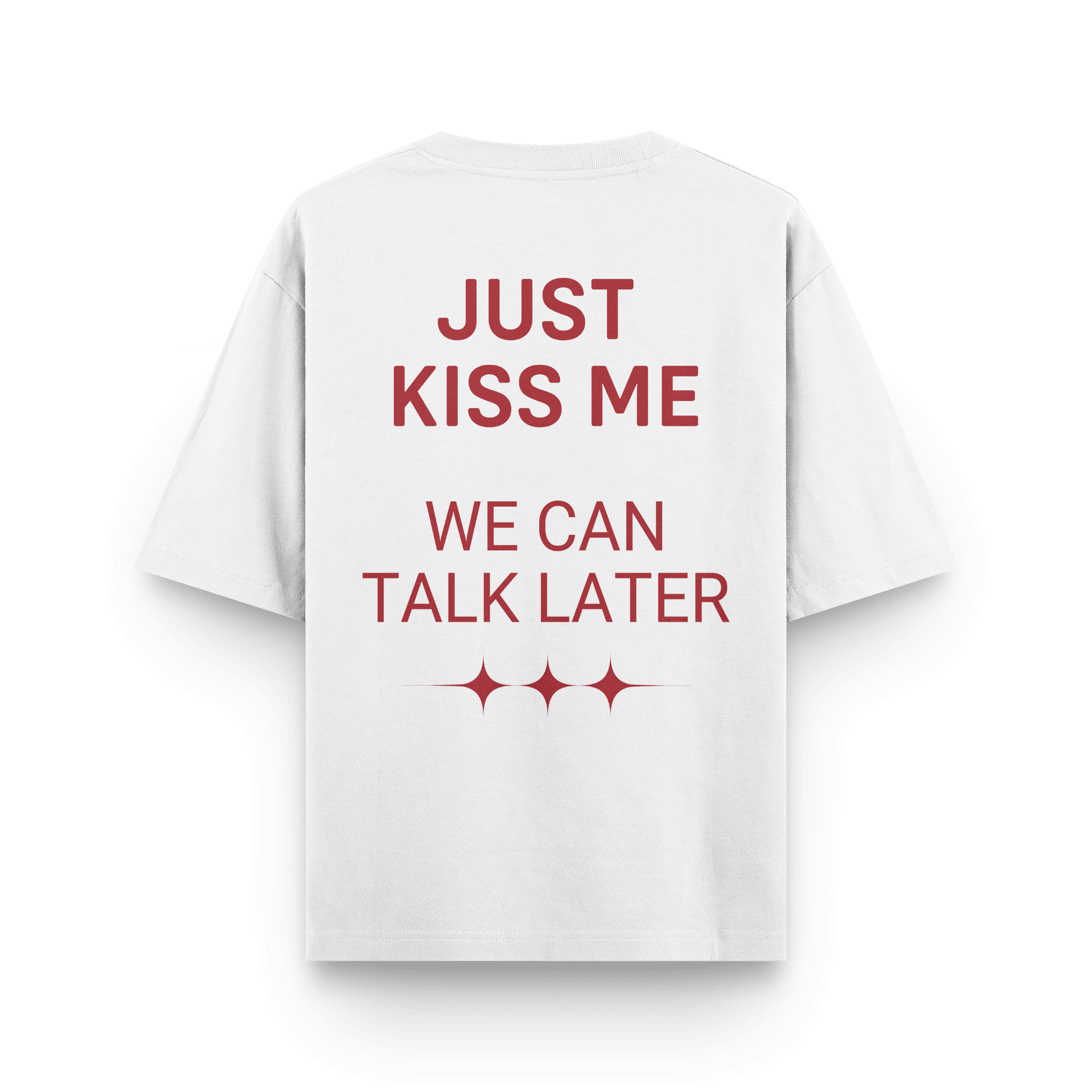 T-shirt Saint-Valentin « Just Kisses Me We Can Talk Later » – Message Amour Au Dos – Coupe Classique, Coton Léger – Cadeau Couple