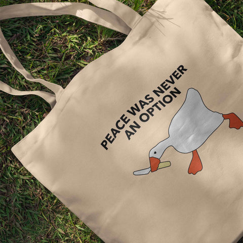 Peace Was Never an Option – Goose Meme Tote Bag - Kaihama