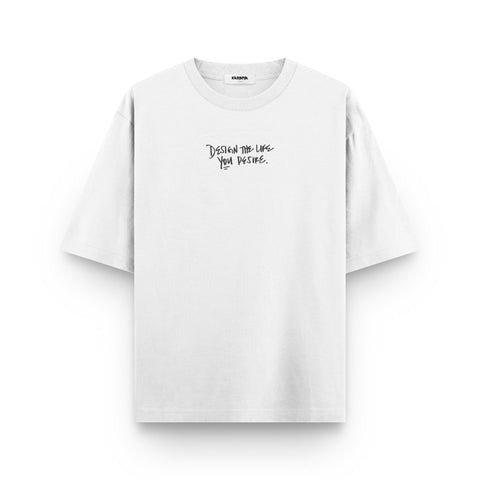 Design The Life You Desire Oversized T Shirt - Kaihama