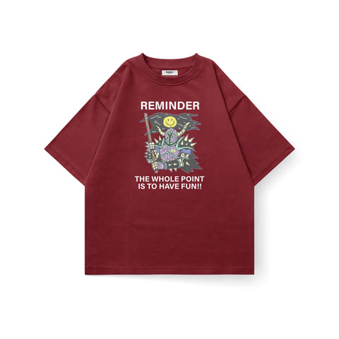 Reminder: Have Fun Oversized Tee