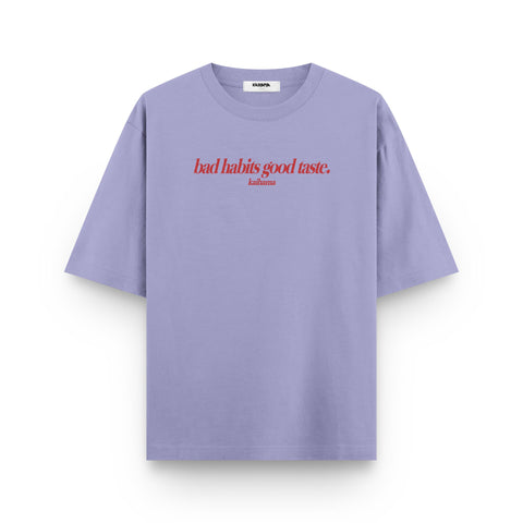 Bad Habits, Good Taste Oversized T-Shirt