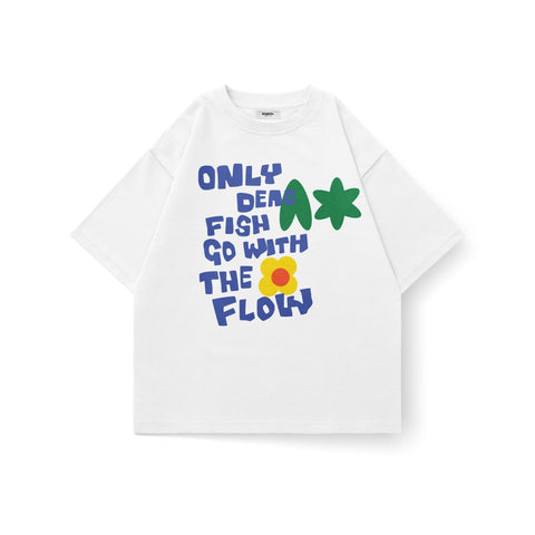 Only Dead Fish Go With the Flow Oversized T-Shirt