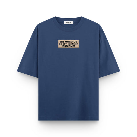 The More You Do It Oversized T Shirt