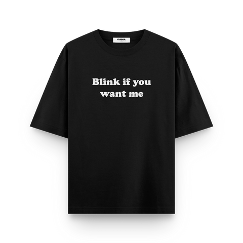 Blink If You Want Me Oversized T-Shirt by Kaihama - Kaihama
