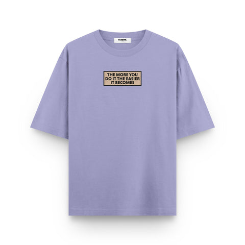 The More You Do It Oversized T Shirt
