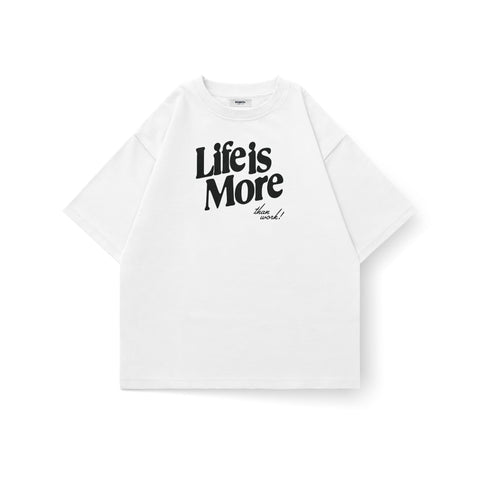 Kaihama Life Is More Oversized T-Shirt featuring a relaxed fit with bold printed text on soft cotton fabric.