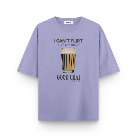Good Chai, No Flirting Oversized T-Shirt