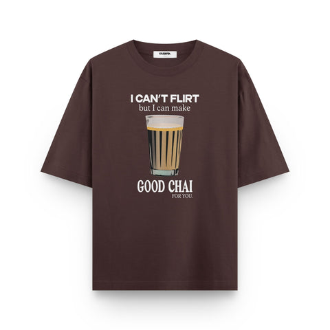 Good Chai, No Flirting Oversized T-Shirt