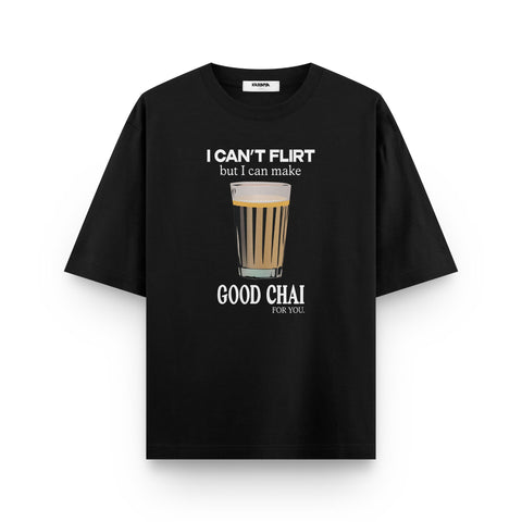 Good Chai, No Flirting Oversized T-Shirt