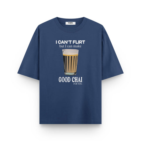 Good Chai, No Flirting Oversized T-Shirt