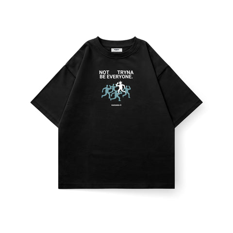 Not Tryna Be Everyone Tee
