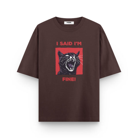 I Said I'm Fine! – Oversized Graphic T-Shirt by Kaihama - Kaihama
