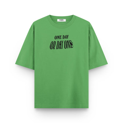 One Day or Day One Oversized T Shirt