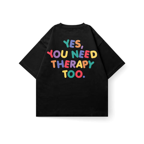 Kaihama You Need Therapy Too oversized T-shirt in soft fabric with bold printed message on the front.