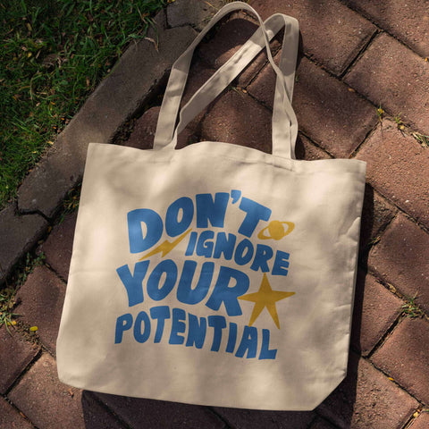 Don’t Ignore Your Potential – Motivational Tote Bag