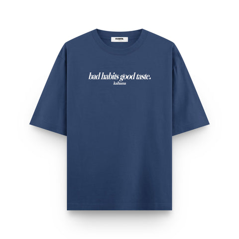 Bad Habits, Good Taste Oversized T-Shirt